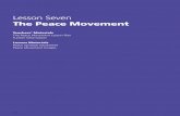 Lesson Seven The Peace Movement · 2018-03-27 · by the peace movement to represent peace, and is used in Japan frequently as a gesture and greeting of peace. The dove and the olive