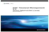 SAS Financial Management 5.3: System Administrator's Guidesupport.sas.com/documentation/onlinedoc/fm/53/fmssag.pdf · MySQL-install-dir Path to the MySQL installation directory Windows: