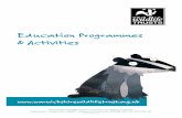 Education Programmes & Activities · as there are excellent opportunities for learning about wildlife, nature and the environment. We have ponds, bird hides, meadows and woodlands