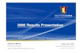 2006 Results Presentation - TechnologyOne · *Source BRW. Connected Intelligence 9/41 2006 Full Year Results - Summary 2006 v 2005 Full Year 2006 v 2005 2006 2005 Variance Increase