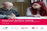 Supported decision making - Praxis Care · • Decision making is a central aspect of people’s lives. Participants discussed the positive role which decision making can have in
