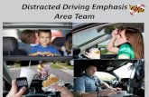 Distracted Driving Emphasis Area Team · Implement training on distracted driving that meets Maryland Police and Correctional Training Commission (MPCTC) approval and make the training