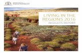 LIVING IN THE REGIONS 2016 - Welcome - data.wa.gov.au · 2017-12-05 · Living in the Regions 2016 Insights report 2 MINISTER’S FOREWORD The 2016 Living in the Regions survey provides
