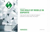 Newzoo The Role of Mobile in Esports - Strive Sponsorshipstrivesponsorship.com/wp-content/uploads/2018/03/... · LMS Summer Split Garena 6.7M 11K $99K $100K 21 LoL Champions Korea