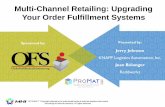 Multi-Channel Retailing: Upgrading Your Order Fulfillment Systemscdn.promatshow.com/seminars/assets-2013/699.pdf · 2015-04-02 · how the order is composed and what fulfillment needs