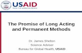 The Promise of Long Acting and Permanent Methods...Tubal Ligation Vasectomy Spacing between births use any -Postpartum -Postabortion HIV+ women can LAPM Limiting births after desired