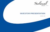 INVESTOR PRESENTATION - solocal.com · Investor Presentation – January 2015 2 Disclaimer This document contains forward-looking statements. Although Solocal Group believes its expectations