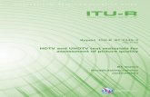 HDTV and UHDTV test materials for - ITU 2017-01-18آ  Rep. ITU-R BT.2245-2 1 REPORT ITU-R BT.2245-2 HDTV