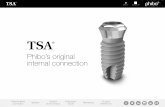 TSA - Phibo · Designing smiles Implant system Digital data collection Restoration design Prosthesis production Final tooth TSA ® Optimises all the solutions of a customised prosthesis.