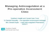 Managing Anticoagulation at a Pre-operative Assessment Clinic pre... · 2018-05-03 · Managing Anticoagulation at a Pre-operative Assessment Clinic Southern Health and Social Care