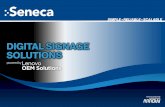 DIGITAL SIGNAGE SOLUTIONS - Seneca Data...The VX Series combines Seneca’s digital signage expertise with Lenovo’s exceptional hardware to create a purpose-built solution that is