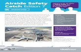 Airside Safety - Heathrow Airport Airside Safety Catch Edition 7 Welcome to the 7th Edition of Safety
