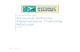 Ground Vehicle Operations Training Manual · GROUND VEHICLE OPERATIONS TRAINING MANUAL (GVOTM) REV 1 | June 2016 5 1.7 Driver Regulations on the Airside of an Airport. 1.7.1. Vehicle