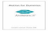 Motion for Dummies · 2013-05-31 · Animatics Corporation 2 tel: 408.748.8721 • fax: 408.748.8725 • Contents Introduction Magnets and Magnetism covers the molecular level of