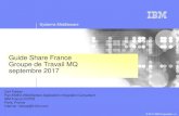 Guide Share France Groupe de Travail MQ …guide2.webspheremq.fr/wp-content/uploads/2017/09/GSF_MQ...CTU MQ sessions 2017 (draft) •IBM Message Hub: Cloud-Native Messaging •Deploying