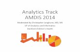 AMDIS analytics track ALLamdis.org/.../uploads/2014/06/AMDIS-analytics-track-ALL.pdf · 2016-09-26 · V Patel and DC Kaelber. Using Aggregated, De-Identified Electronic Health Record