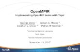 OpenMPIR - Implementing OpenMP tasks with Tapir · OpenMPIR Implementing OpenMP tasks with Tapir George Stelle 1 William S. Moses 2 Stephen L. Olivier 3 Patrick McCormick 1 1Los Alamos