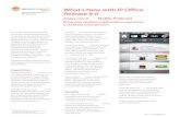 What’s New with IP O˜ce Release 8 · IP O˜ce one-X® Mobile Preferred (available with IP O˜ce Preferred Edition), associates get the capabilities that keep them productive at