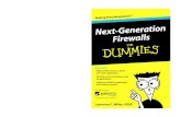 Next-Generation Firewalls For Dummiesit666/reading_list/Networking/ngfw_for_dummies.pdfThis book provides an in-depth overview of next-generation firewalls. It examines the evolution