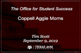 Coppell Aggie Moms · 2019/9/9  · −Ignite – First Generation students from families earning more than $40,000 annually 10 First Generation Programs On-Campus Internships* •Match