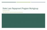 State Loan Repayment Program Workgroup - IN.gov Workgroup PPT_11_13_17.pdfNovember 13 th, 2017 Chair: Allison Taylor, Family And Social Services Administration Objectives Provide background