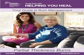 Your Guide to Burn Management - healthcareathome.cahealthcareathome.ca/northeast/en/care/patient... · Helping you heal: Your guide to burn management – partial thickness burns