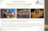 Carnival in Santa Cruz de Tenerife · 2019-03-25 · Santa Cruz de Tenerife Carnival is the most “Brazilian” of all the Spanish carnivals, and it is famous all over the world