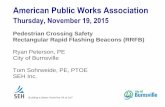 Thursday, November 19, 2015 · Thursday, November 19, 2015 Building a Better World for All of Us® Pedestrian Crossing Safety Rectangular Rapid Flashing Beacons (RRFB) Ryan Peterson,