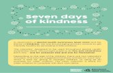 Seven days of kindness · the calendar as a whole class and go through questions including: what could this mean? How is this kindness? What act of kindness shall we do today? Set