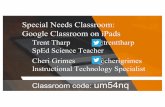 Special Needs Classroom: Google Classroom on iPadsalicechristie.org/new/steam/presentations/SpecialNeedsGC.pdf · ThingLink Adding Videos to Notes. 21 ThingLink is the leading platform