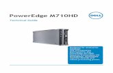 PowerEdge M710HD Name Technical Guide - Dell · PowerEdge M710HD blade server is designed to ease your mind and reduce your operating costs delivering the closest thing to a worry-free