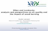 Milan and Lombardy: analysis and perspectives on air ...€¦ · 04/05/2019  · analysis and perspectives on air quality and the impact of wood burning Guido Lanzani ... –The scale