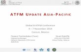 ATFM U PDATE ASIA -P ACIFIC...• Strong support and participation from ICAO, IATA, CANSO and IFATCA • Members - Australia, China, Hong Kong China, Indonesia, Malaysia, Singapore,