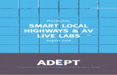 Prospectus: SMART LOCAL HIGHWAYS & AV LIVE LABS · Digital innovation and smart data use has the potential to revolutionise our localities and its highways system, improving roads,