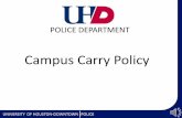 Campus Carry Policy · 2016-07-28 · the uniqueness of the campus environment. Applicability •This policy applies to all students, faculty, staff, and visitors of the University,