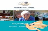 RESIDENTIAL CARE...delivering residential aged care services in Albury, NSW. We are proudly local, with a passion for delivering quality services to suit a diverse range of clinical