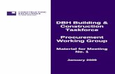 DBH Building & Construction Taskforce Procurement Working ... · 3.1.8 Collaborative Working Arrangement (CWA) 21 3.1.9 Alliance 22 3.2 Observations on how Government and Industry