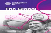 The Global Medtech Hub - SFA.ie · 2018-11-23 · group, has worked closely with industry and stakeholders to make Ireland the best place for medtech business. In order to achieve