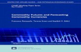 Commodity Futures and Forecasting Commodity Currencies · Commodity Futures and Forecasting Commodity Currencies Francesco Ravazzoloa,c, Tommy Sveenb,d, and Sepideh K. Zahiriyb,c