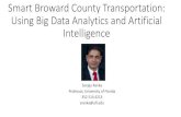 Smart Broward County Transportation: Using Big Data ... · Smart Broward County Metro Transportation Plan •Serving the mobility needs of underserved communities by providing reliable