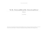 VA Smalltalk Installer - Instantiations · 2012-11-15 · VA Smalltalk conceptually consists of two major pieces: The Client, which is all the code --- the image, virtual machine,