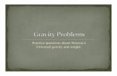 Gravity and weight problems - mrlorich.files.wordpress.com€¦ · Gravity and weight problems.pptx Author: Christopher Lorich Created Date: 1/17/2012 5:05:10 PM ...
