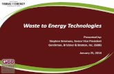 Waste to Energy Technologies · Newest Traditional WTE: Solid Waste Authority of Palm Beach County, FL • 3,000 TPD Mass Burn facility (1,040,000 TPY) • Babcock & Wilcox • 130