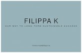 FILIPPA K - Swedish Water House · 2019-12-13 · -Filippa Knutsson. Long lasting simplicity If we want fashion to stay relevant and aesthetic, inside and out. We must be personal,