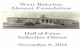 West Babylon Alumni Foundationwestbabylonalumni.org/halloffame/2014_Hall_of_Fame... · Dr. Christopher Proto ‘72 Dr. Daniel McCally ‘64 Major Melvyn Kloor ‘59 2010 Thomas C.