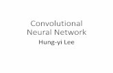 Convolutional Neural Network - 國立臺灣大學speech.ee.ntu.edu.tw/~tlkagk/courses/ML_2016/Lecture/CNN (v2).pdf · Why CNN for Image •Some patterns are much smaller than the