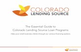 The Essential Guide to Colorado Lending Source Loans · 6 loan. Colorado Lending Source prepares a closing docu-5 ment toolkit for the Lender. 4 THE SBA APPROVES THE LOAN Download