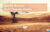 World Biomes and Climate Zones - stmarysrcps.com · • To make links between biomes and climate zones. • To implement this new knowledge in a piece of extended writing. • To