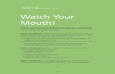 Watch Your Mouth! - Lee F. Peterson DDS · Watch Your Mouth! reinforces good oral hygiene habits and focuses on ... Good oral health habits play a big part in having a nice smile,