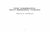 THE SABBATH - NOT BINDING TODAY · “letter of the law” kills, but the spirit gives life 31. non sabbath keepers not to be condemned 33. chapter three in what way was the sabbath